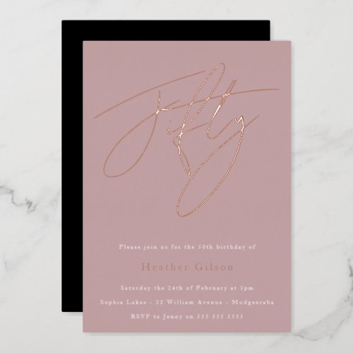 Mauve Dusty Pink 50th Birthday Party Rose Gold Foil Invitation