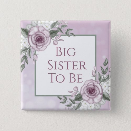 Mauve Roses Big Sister to be Baby Shower   Button