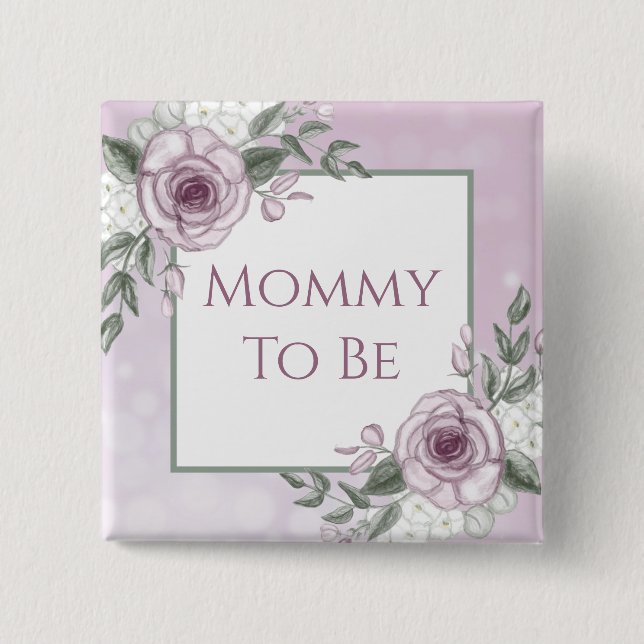 Mauve Roses, Mommy to be, Baby Shower Button (Front)
