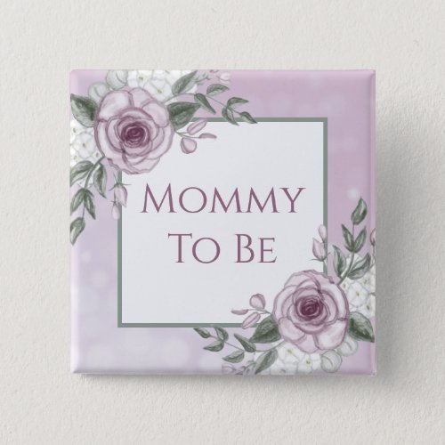 Mauve Roses Mommy to be Baby Shower Button