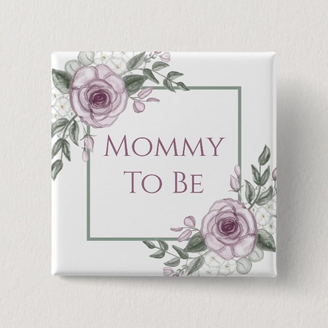 Mauve Roses, Mommy to be, Baby Shower Button (Front)