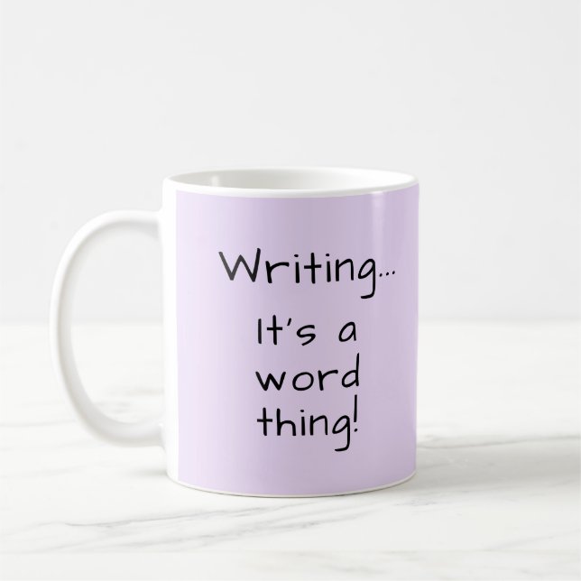 Mauve Writer's Quote Author Writer Gift Coffee Mug (Left)