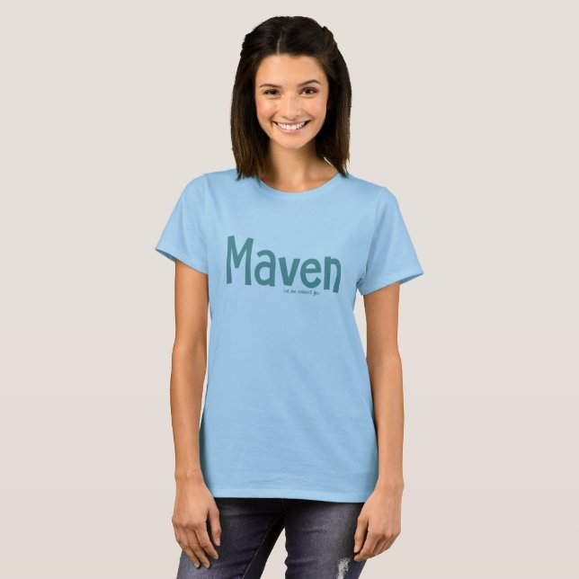 Maven: Let me connect you T-Shirt (Front Full)