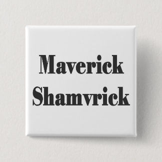 maverick shmavrick pinback button