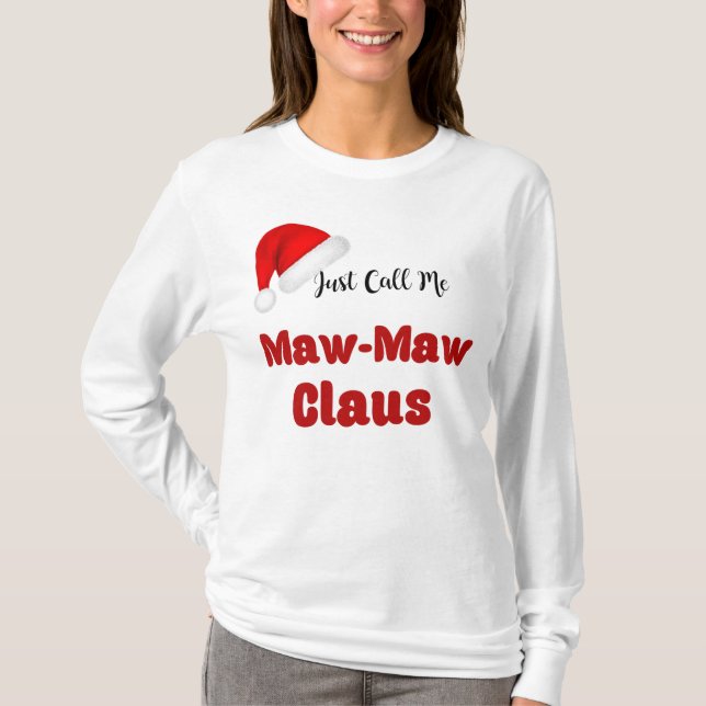 Maw-Maw Claus Christmas T-Shirt (Front)