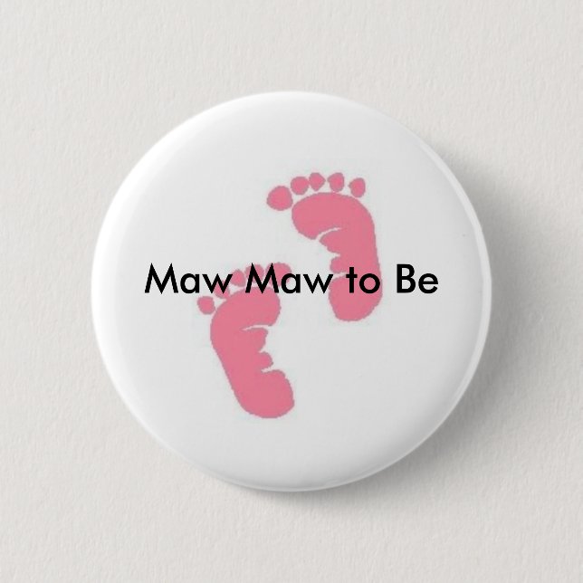 Maw Maw to Be Pinback Button (Front)