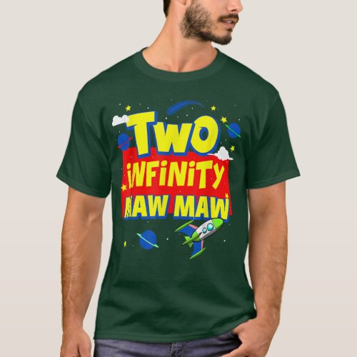 Maw maw Two Infinity And Beyond Birthday Decoratio T_Shirt