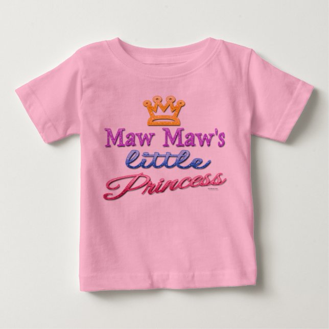 Maw Maw's Little Princess Baby Toddler T-Shirt (Front)