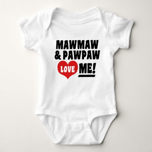 MawMaw And PawPaw Love Me Baby Bodysuit