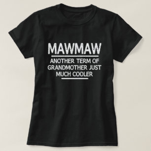 Mawmaw Definition Funny Grandma Mother Day Gift T-Shirt