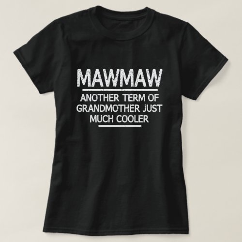 Mawmaw Definition Funny Grandma Mother Day Gift T_Shirt