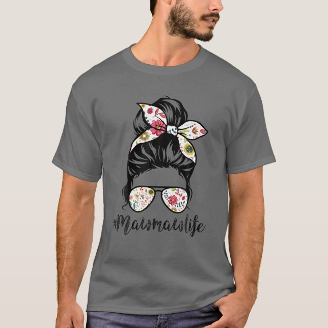Mawmaw Life Messy Hair Bun Floral Women Mother's D T-Shirt (Front)