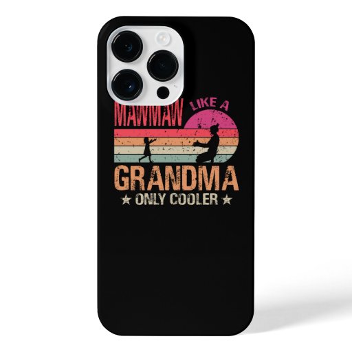 Mawmaw Like A Grandma Only Cooler Cute Mothers Day iPhone 14 Pro Max Case