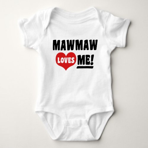 MawMaw Loves Me Baby Bodysuit