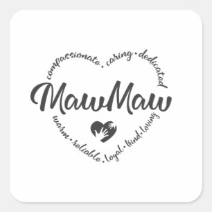 Mawmaw, mothers day, Mawmaw heart Square Sticker