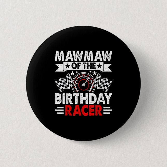 Mawmaw Of The Birthday Racer Race Car Party Family Button (Front)