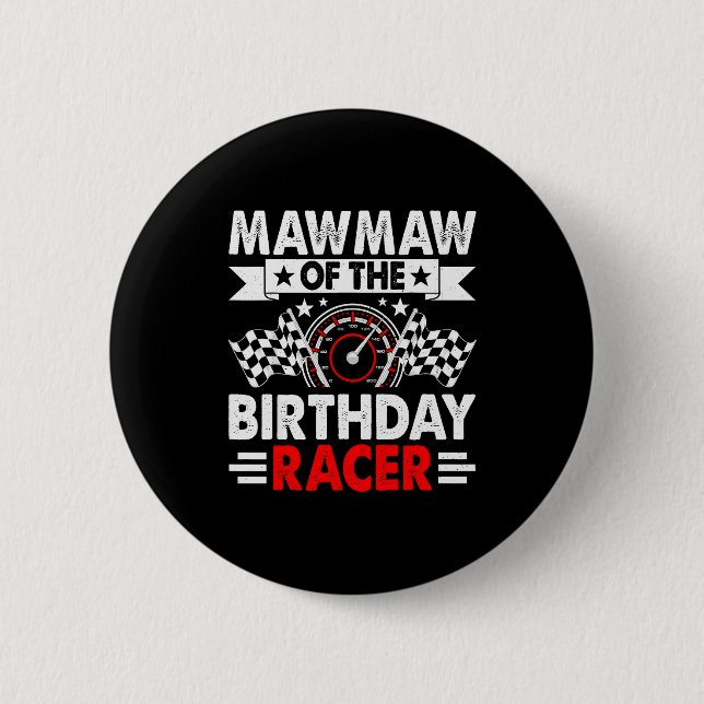Mawmaw Of The Birthday Racer Race Car Party Family Button (Front)