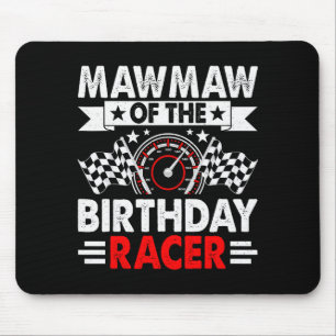 Mawmaw Of The Birthday Racer Race Car Party Family Mouse Pad