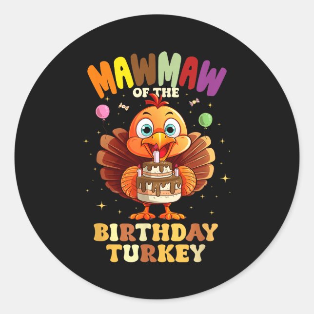 Mawmaw Of The Birthday Turkey Family 1st Birthday  Classic Round Sticker (Front)