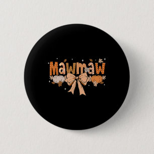 Mawmaw Pumpkin Fall Coquette Bow Thanksgiving Mom Button