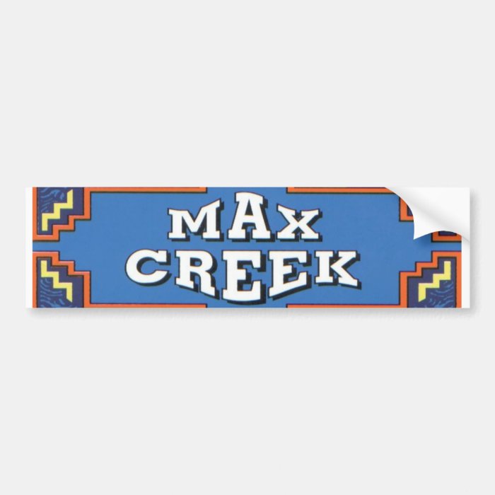 Max Creek Bumper1 Bumper Sticker