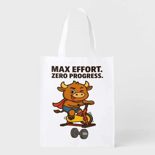 Max Effort. Zero Progress Grocery Bag (Front)