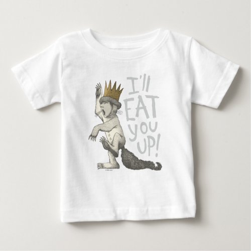 Max  Ill Eat You Up Baby T_Shirt