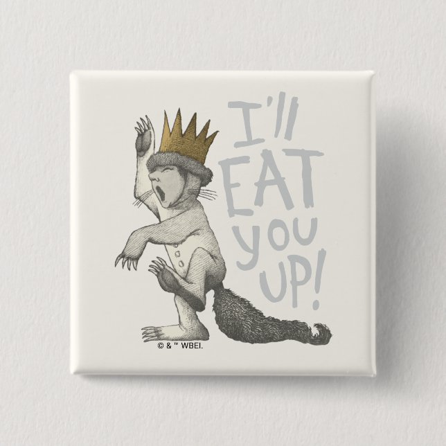 Max | I'll Eat You Up! Button (Front)