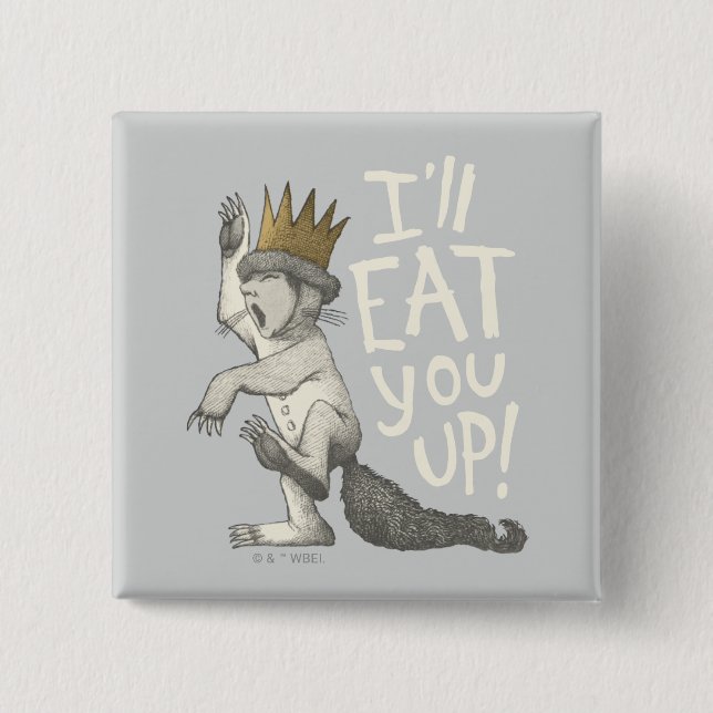 Max | I'll Eat You Up! Button (Front)