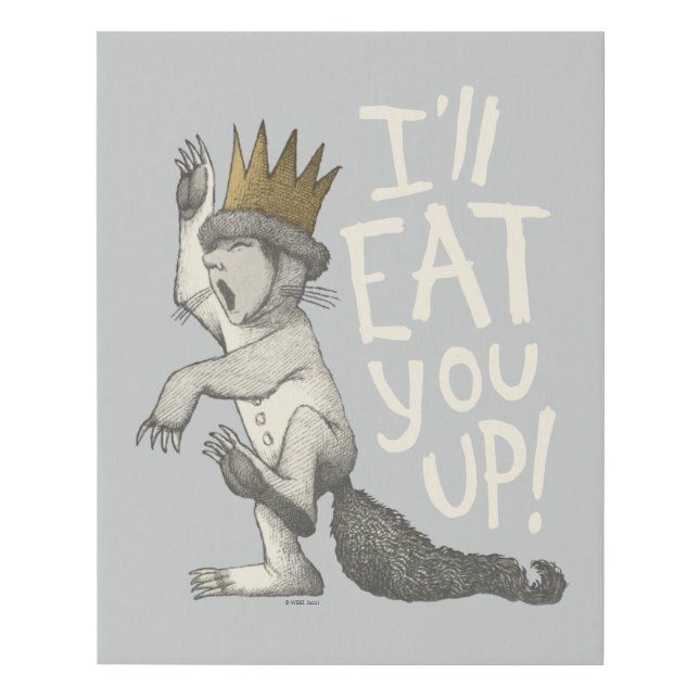 Max | I'll Eat You Up! Faux Canvas Print (Front)