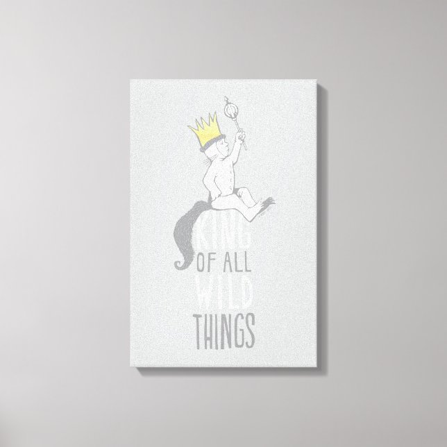 Max | The King of All Wild Things Canvas Print (Front)
