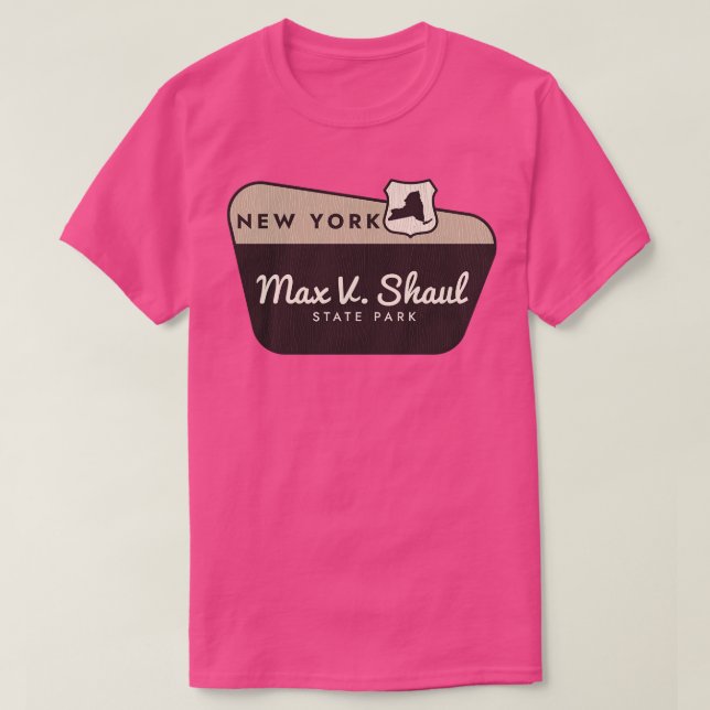 Max V Shaul State Park New York Welcome Sign T-Shirt (Design Front)