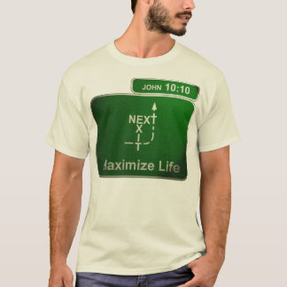 Maximize Life Alternative T-Shirt