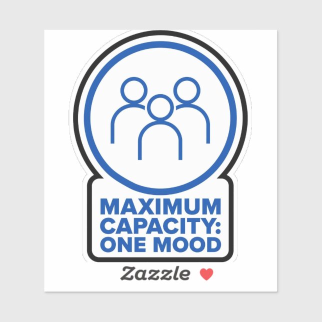 Maximum Capacity One Mood Sticker (Sheet)
