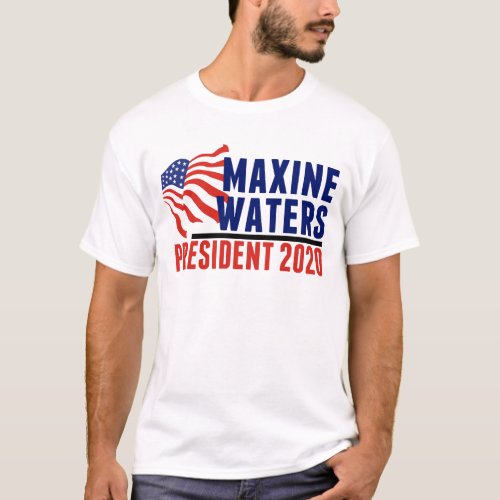 Maxine Waters for President 2020 T_Shirt