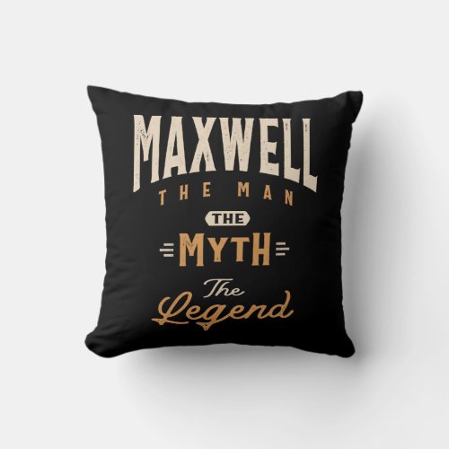 Maxwell Personalized Name _ Funny Maxwell Throw Pillow