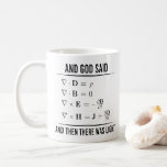 Maxwells Equations Maxwell Maxwell's Math 1WH1 Coffee Mug<br><div class="desc">And God Said Maxwell's Equations And Then There Was Light, Maxwell Equations. Illuminate your love for science with this humorous design that celebrates the groundbreaking work of James Clerk Maxwell, featuring his famous equations that form the foundation of classical electromagnetism. This design is perfect for physics enthusiasts, electrical engineers, and...</div>
