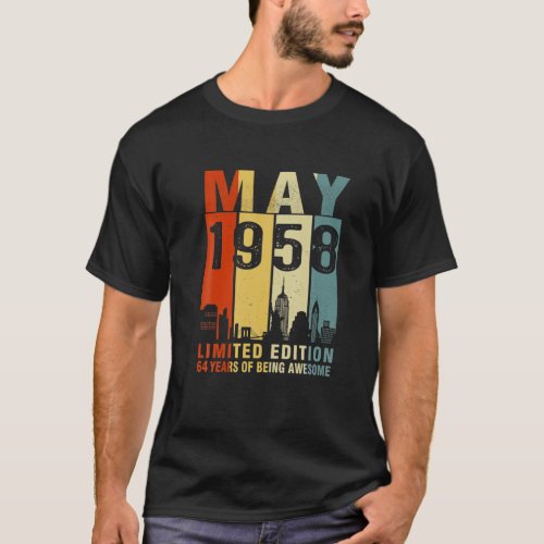 May 1958 Limited Edition 64 Years Of Being Awesome T_Shirt