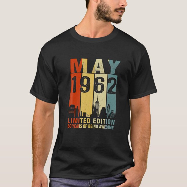 May 1962 Limited Edition 60 Years Of Being Awesome T-Shirt (Front)