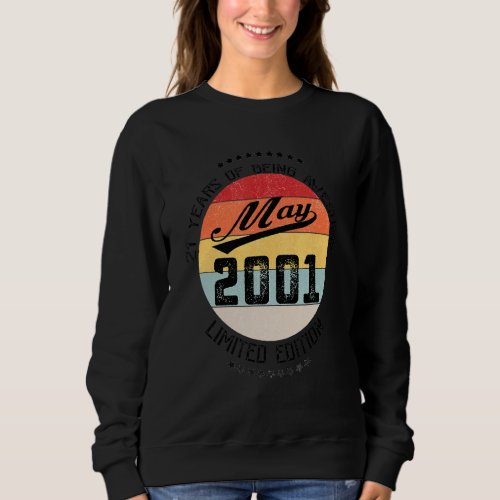 May 2001 21st Birthday 21 Years Of Being Awesome Sweatshirt