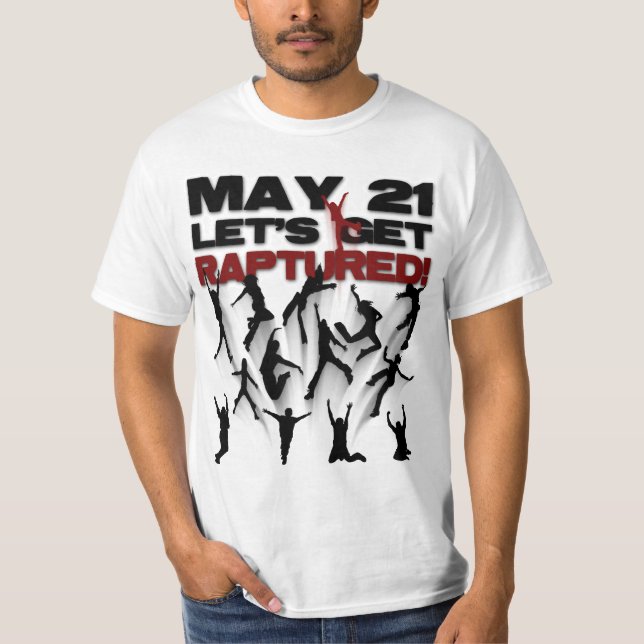 May 21 Lets Get Raptured T-Shirt (Front)