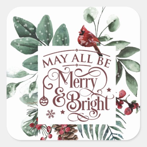 May All Be Merry  Bright Square Sticker