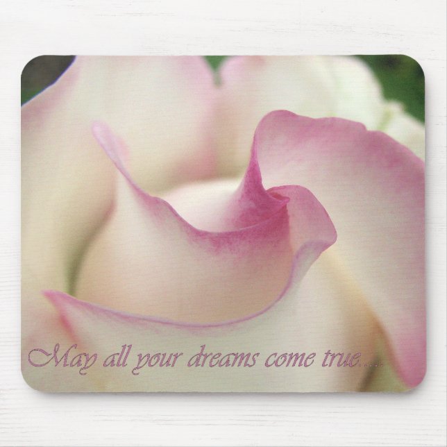 May all your dreams come true....Mousepad Mouse Pad (Front)