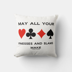 May All Your Finesses And Slams Make (Bridge) Throw Pillow