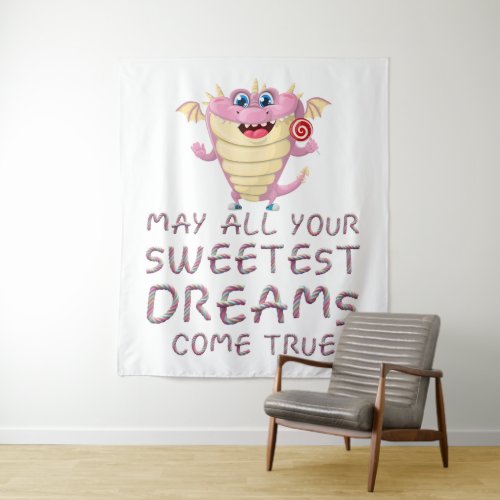 May All Your Sweetest Dreams Come True funny Tapestry