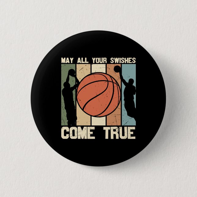 May All Your Swishes Come True  Button (Front)