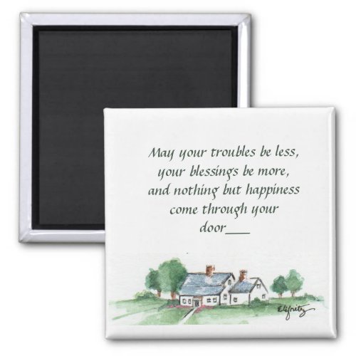 May All Your Troubles be Less House sketch  Magnet