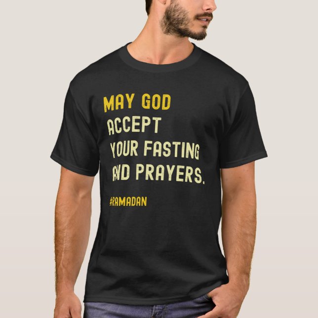 May Allah Accept Your Fasting And Prayers Ramadan  T-Shirt (Front)