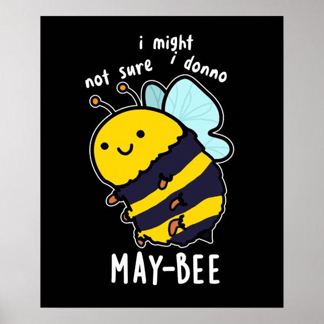 May-bee Funny Insect Bee Pun Dark BG Poster (Front)