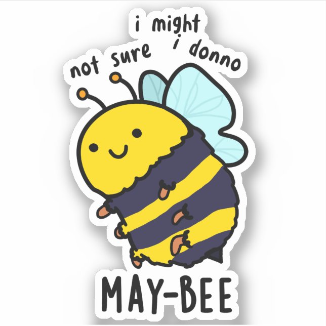 May-bee Funny Insect Bee Pun  Sticker (Front)